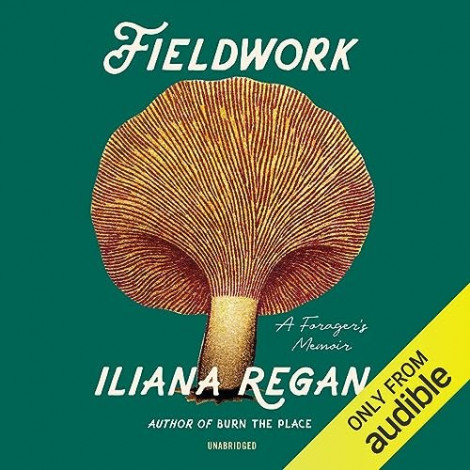 Iliana Regan - (2023) - FieldWork (memoirs)  2ba630374c4dec640042a5df361acf4a