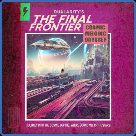 Dualarity - The Final Frontier (2024)