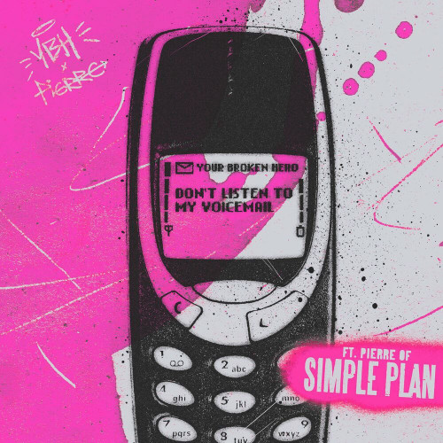 Your Broken Hero - Don't Listen To My Voicemail (feat. Pierre of Simple Plan) (Single) (2024)