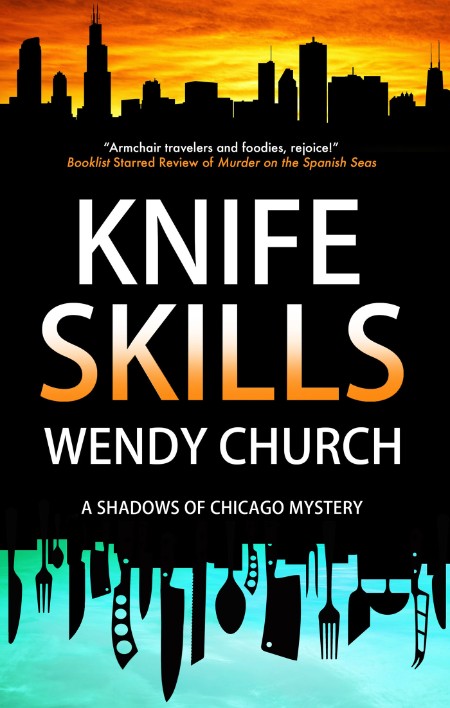 Knife Skills by Wendy Church 91bc8131d107001a60d13e07bca62b05