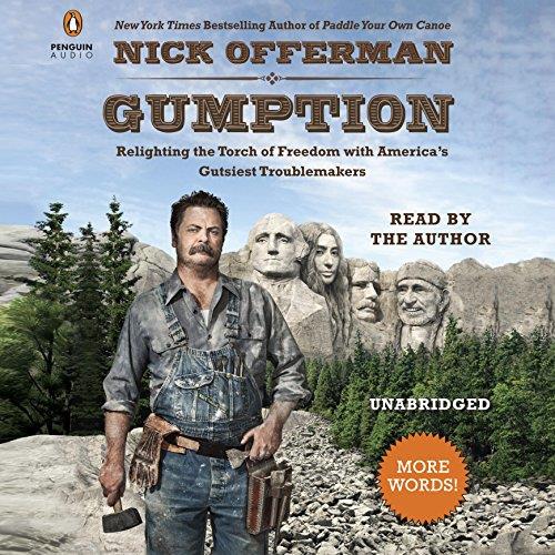 Gumption Relighting the Torch of Freedom with America's Gutsiest Troublemakers [Audiobook]