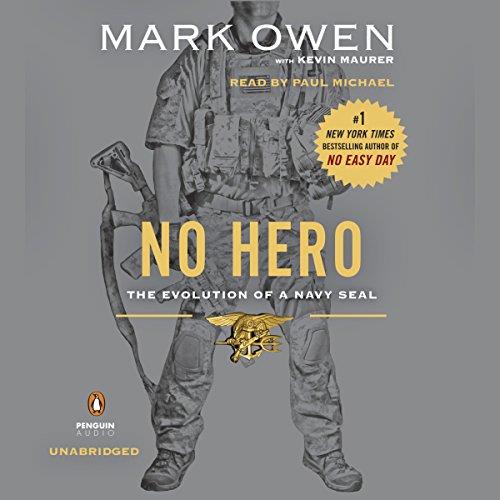 No Hero The Evolution of a Navy SEAL [Audiobook]