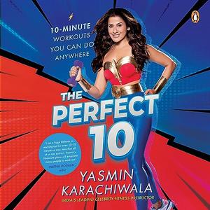 The Perfect 10 10–Minute Workouts You Can Do Anywhere [Audiobook]