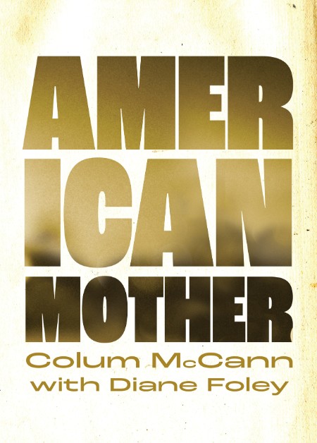 American Mother by Colum McCann