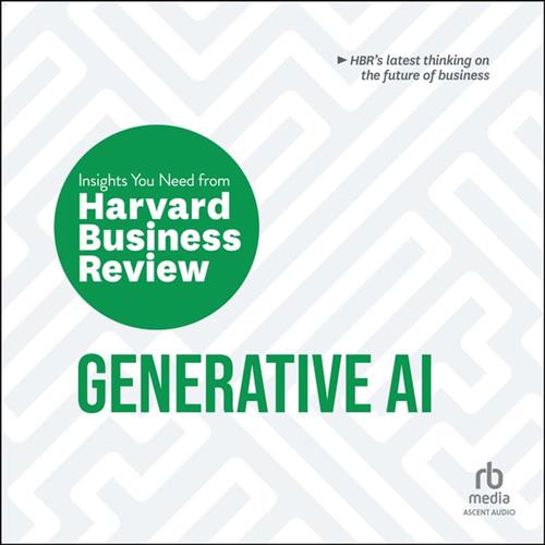 Generative AI The Insights You Need from Harvard Business Review [Audiobook]