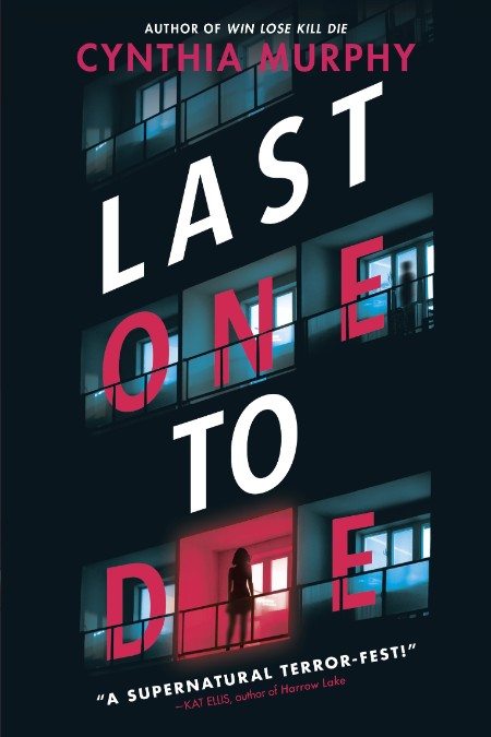 Last One To Die by Cynthia Murphy