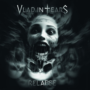 Vlad in Tears - Relapse (2024)