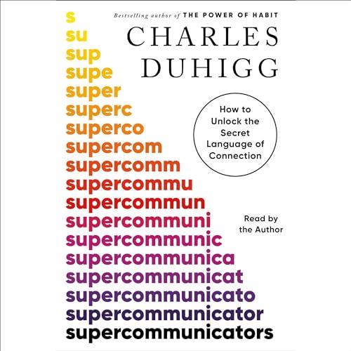 Supercommunicators How to Unlock the Secret Language of Connection [Audiobook]