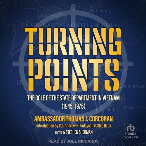 Turning Points The Role of the State Department in Vietnam (1945-75) [Audiobook]