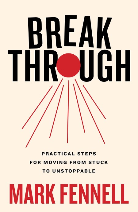 Break Through by Mark Fennell A62fdf1c1c17f199375b976a58a1e560