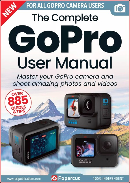 The Complete GoPro Photography Manual - Edition 21