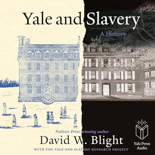 Yale and Slavery A History [Audiobook]