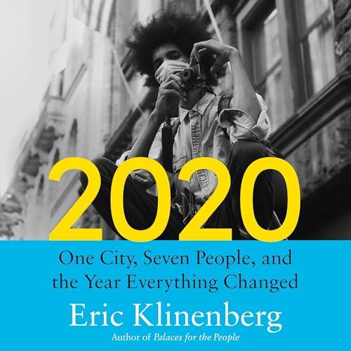 2020 One City, Seven People, and the Year Everything Changed [Audiobook]