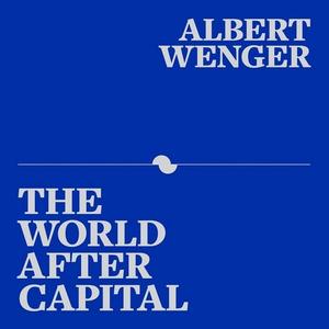 The World After Capital [Audiobook]