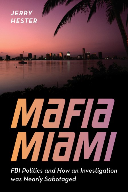 Mafia Miami by Jerry Hester 8545b30cb30033f9ecd7c3525bf1377d