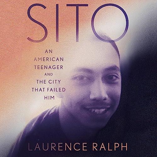 Sito An American Teenager and the City That Failed Him [Audiobook]