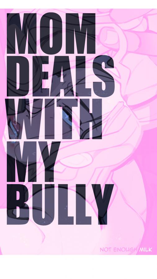 Not Enough Milk – Mom Deals With My Bully Porn Comic