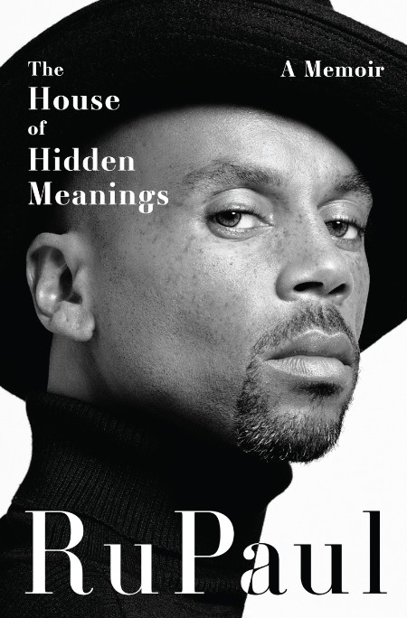 The House of Hidden Meanings by RuPaul 75075dad444ca3732e720c8134dae9b0