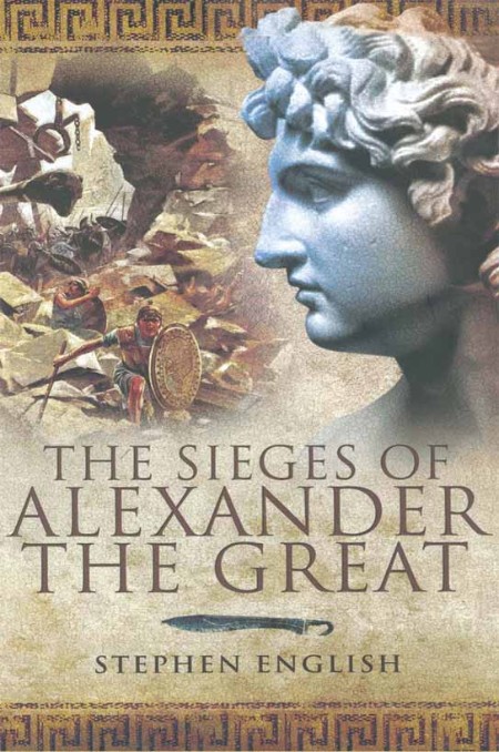 The Sieges of Alexander the Great by Stephen English 9b73527e02f27b4612cb39e2c25529b4