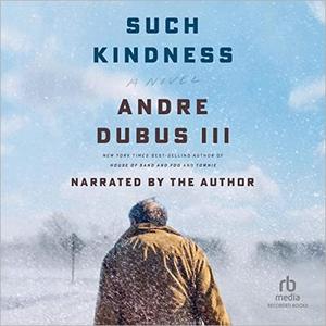 Such Kindness A Novel [Audiobook]