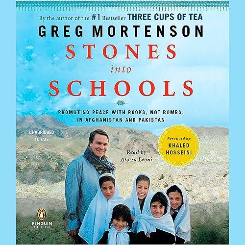 Stones into Schools Promoting Peace with Books, Not Bombs, in Afghanistan and Pakistan [Audiobook]