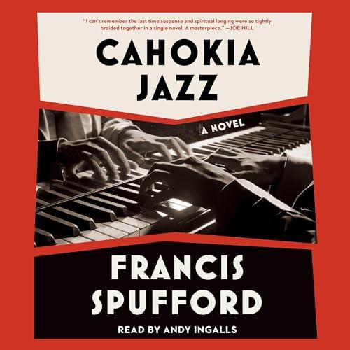 Cahokia Jazz A Novel [Audiobook]
