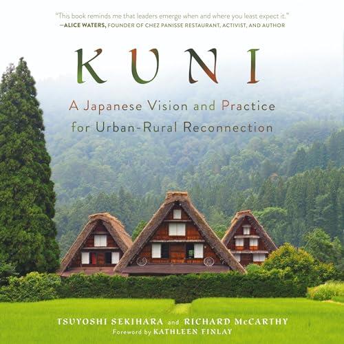 Kuni A Japanese Vision and Practice for Urban-Rural Reconnection [Audiobook]