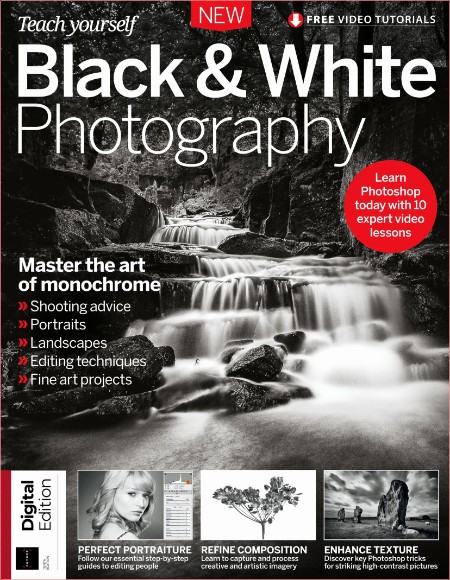 Digital Camera Presents - Teach Yourself Black amp amp White Photography - 10th Edition - 29 Febr...