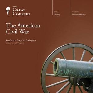 The American Civil War [TTC Audio]
