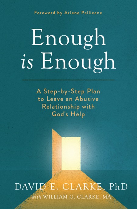 Enough Is Enough by David E Clarke, PhD Dcc3e06b1bf29a805e76b2bd81bb51e0