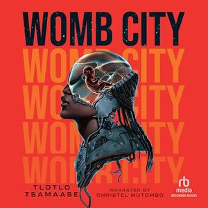 Womb City [Audiobook]