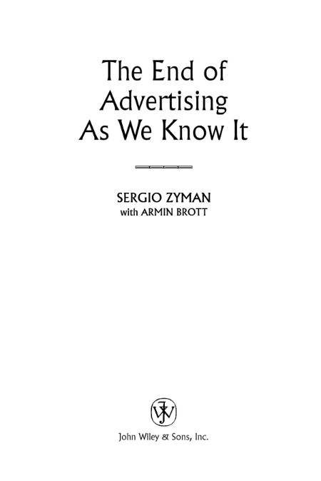 The End of Advertising As We Know It (Summary) by Sergio Zyman 6de51289141bd4a07c09b5c48d79e9f7