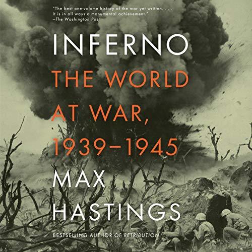 Inferno The World at War, 1939–1945 [Audiobook]