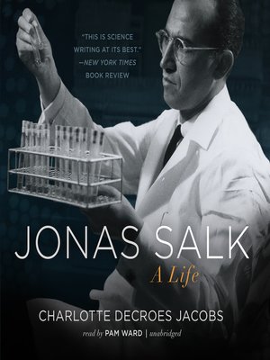 Jonas Salk by Charlotte DeCroes Jacobs