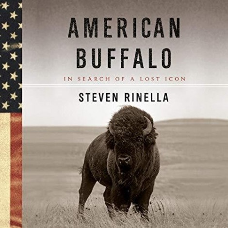 Steven Rinella - (2019) - American Buffalo (history)
