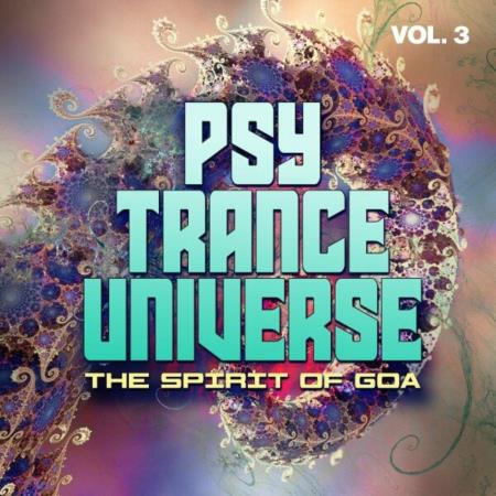 Psy Trance Universe Vol 3 - The Spirit Of Goa (2024)