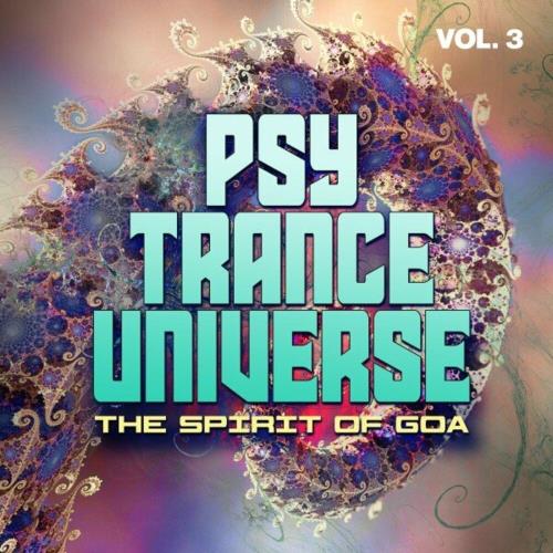 VA - Psy Trance Universe Vol 3 - The Spirit Of Goa (2024) (MP3)