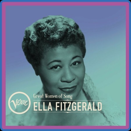 Ella Fitzgerald - Great Women Of Song: Ella Fitzgerald (2024)