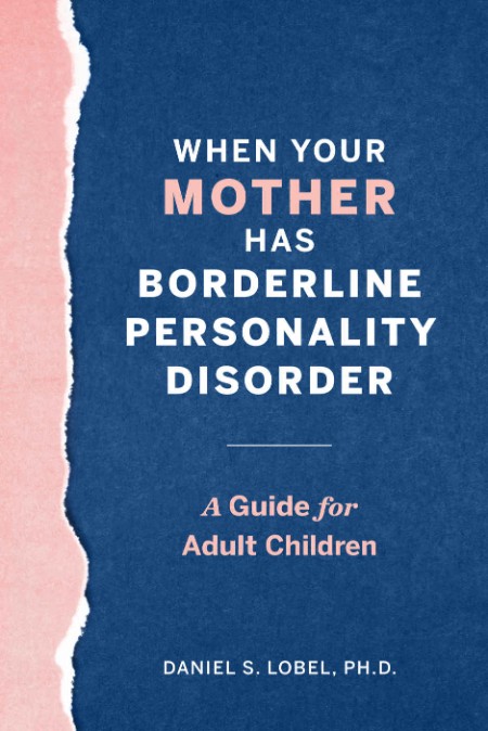 When Your Daughter Has BPD: Essential Skills to Help Families Manage Borderline Pe...