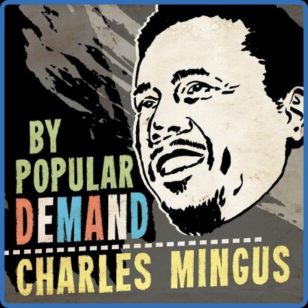 Charles Mingus - By Popular Demand (2024)