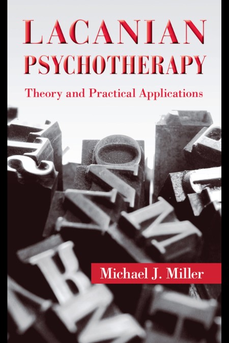 Lacanian Psychotherapy by Michael J. Miller 9a629b10b2131ac2bce46a3e13a4ba8a