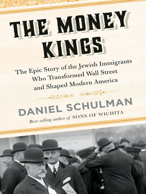 Daniel Schulman - The Money Kings