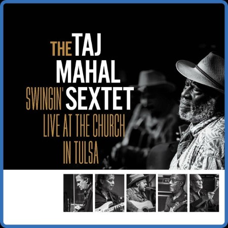Taj Mahal - Swingin': Live at The Church in Tulsa (2024)