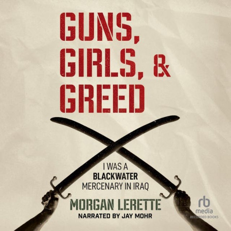 Morgan Lerette - Guns, Girls, And Greed