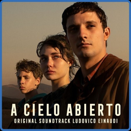 Ludovico Einaudi - A Cielo Abierto (Original Motion Picture Soundtrack) 2024