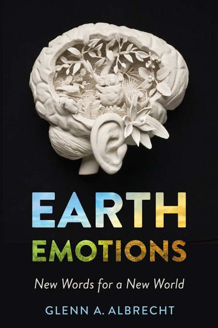 Earth Emotions by Glenn A. Albrecht