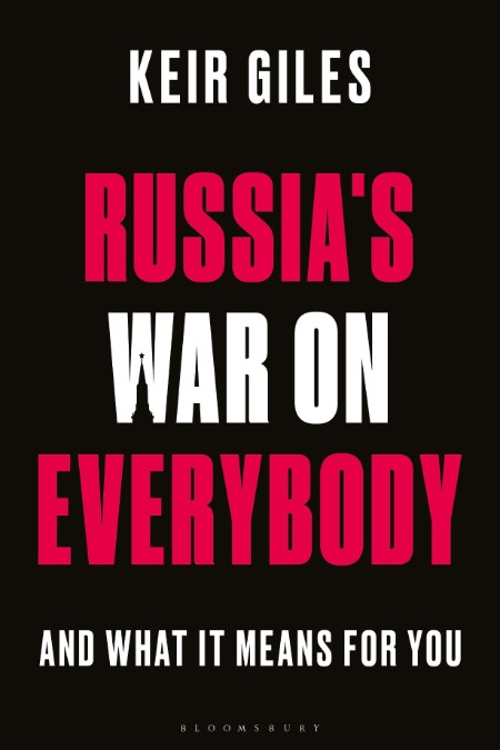 Russia's War on Everybody by Keir Giles E80de4c82545301391e06cb57f4aadfe