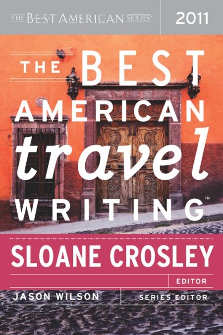 The Best American Travel Writing (2011) by Jason Wilson