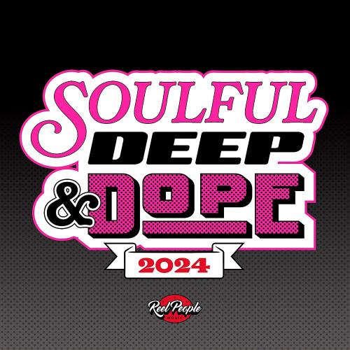 VA - Soulful Deep & Dope 2024 (2024) (MP3)