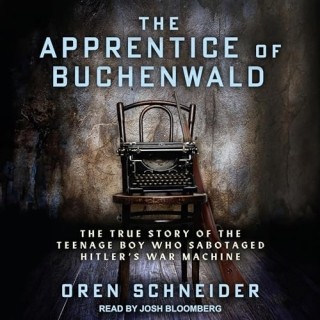 Oren Schneider - The Apprentice Of Buchenwald